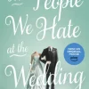 The People We Hate at the Wedding