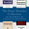 The Peter Drucker Collection on Becoming An Effective Executive