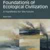 The Philosophical Foundations of Ecological Civilization