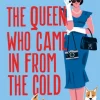 The Queen Who Came in from the Cold