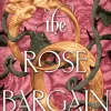 The Rose Bargain