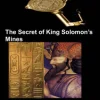 The Secret of King Solomon's Mines