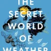 The Secret World of Weather