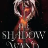 The Shadow Wand