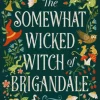 The Somewhat Wicked Witch of Brigandale