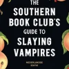 The Southern Bookclub's Guide to Slaying Vampires