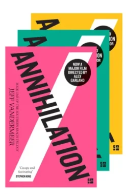 The Southern Reach Trilogy: Annihilation, Authority, Acceptance