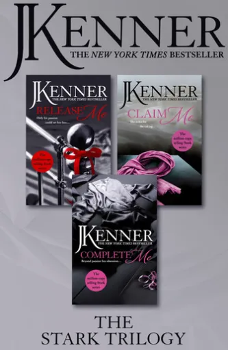 The Stark Trilogy: Release Me, Claim Me, Complete Me