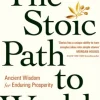 The Stoic Path to Wealth