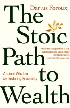 The Stoic Path to Wealth