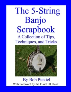 The 5-String Banjo Scrapbook: A Collection of Tips Techniques and Tricks