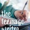 The Teenage Writer