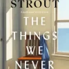 The Things We Never Say