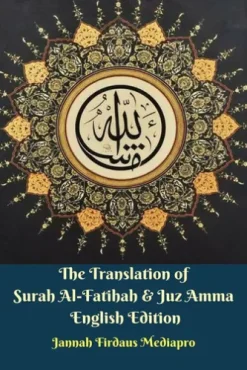The Translation of Surah Al-Fatihah & Juz Amma English Edition