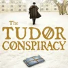 The Tudor Conspiracy