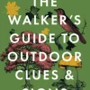 The Walker's Guide to Outdoor Clues and Signs