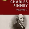 The Works of Charles Finney, Vol 1: Power From on High, Lectures on Revivals of Religion, Autobiography of Charles Finney