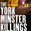 The York Minster Killings