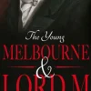 The Young Melbourne & Lord M