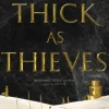 Thick as Thieves