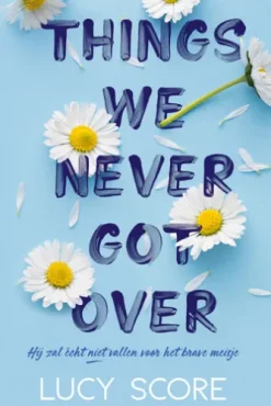 Things we never got over