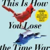 This is How You Lose the Time War