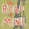 This Road Of Mine