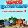 Thomas y sus amigos - Allá vamos locomotoras - Colección de cuentos 3
