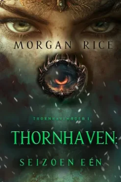 Thornhaven: Seizoen Eén (Boek Eén van de Thornhaven Serie)