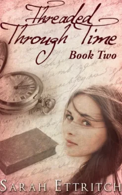 Threaded Through Time (Book Two)