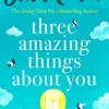 Three Amazing Things About You
