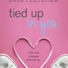 Tied Up In You
