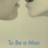 To Be a Man
