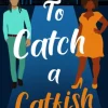 To Catch a Catfish