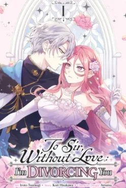 To Sir, Without Love: I'm Divorcing You, Vol. 1 (manga)