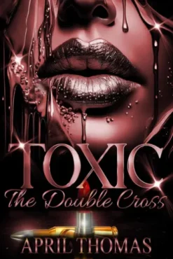 Toxic: The Double Cross