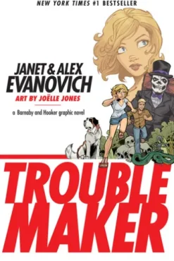 Troublemaker: A Barnaby and Hooker Graphic Novel