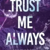 Trust Me Always