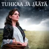Tuhkaa ja jäätä