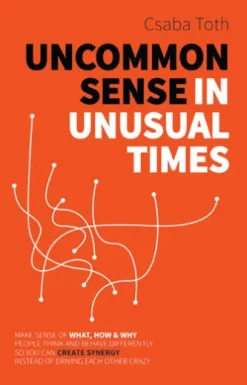 Uncommon Sense in Unusual Times