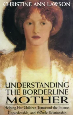 Understanding the Borderline Mother