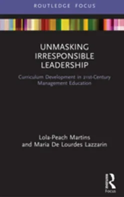 Unmasking Irresponsible Leadership