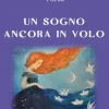 Un Sogno ancora in Volo