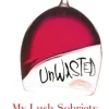 Unwasted: