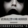 Verhalen van Horror Gebaseerd op Creepypasta’s