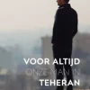 Voor altijd onze man in Teheran