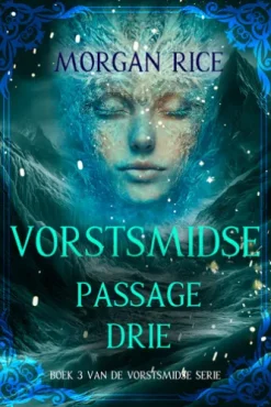 Vorstsmidse: Passage Drie (Boek 3 van de Vorstsmidse Serie)