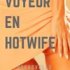 Voyeur en Hotwife