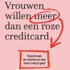 Vrouwen willen meer dan een roze creditcard