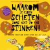 WAAROM je eigen SCHETEN soms niet zo erg STINKEN!